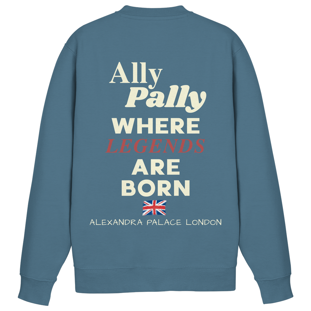 Ally Pally where Legends are born - Sweatshirt