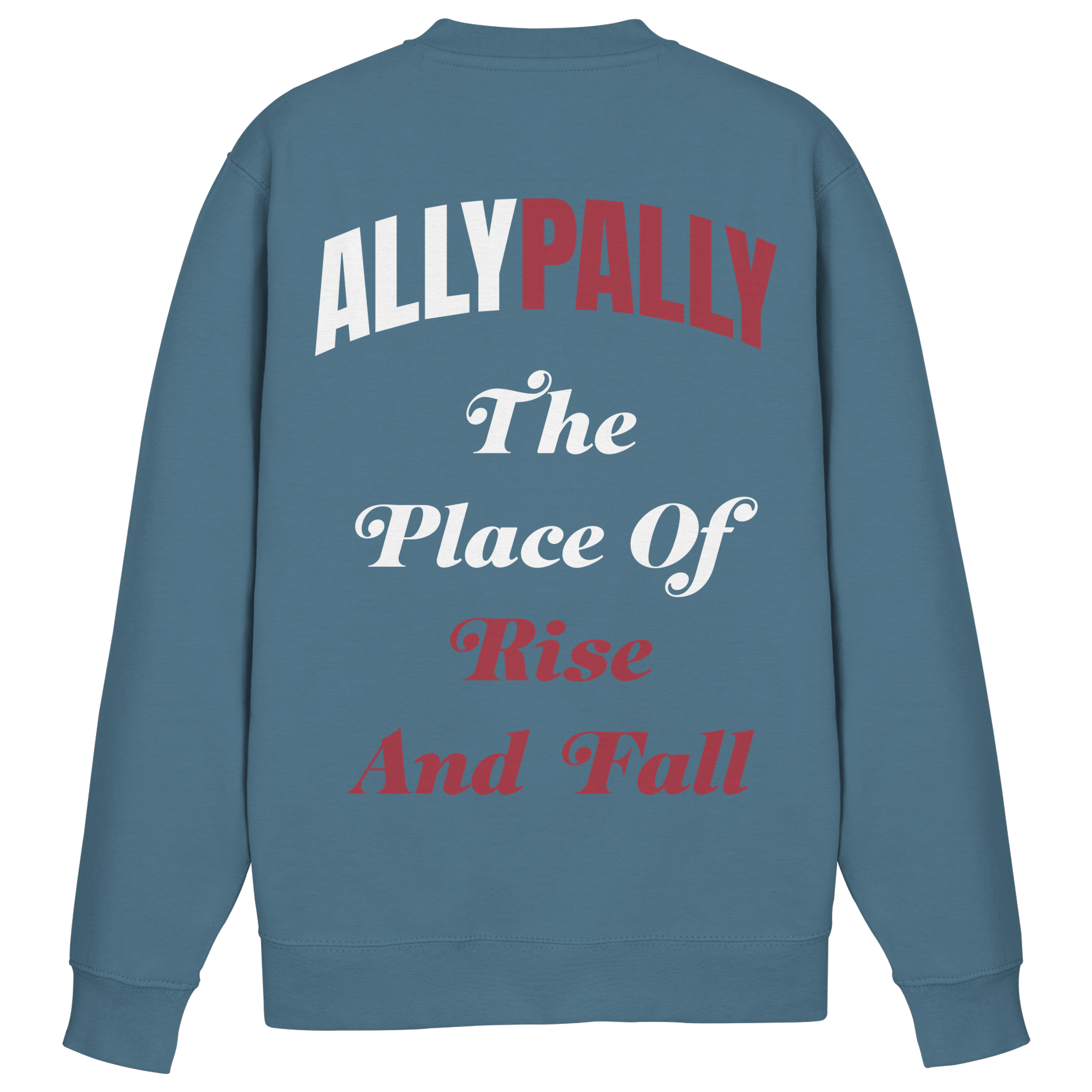 Ally Pally the Place of Rise and Fall - Sweatshirt