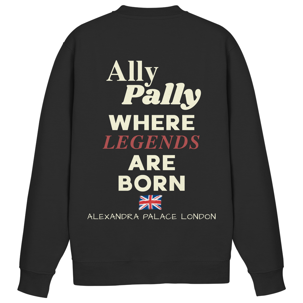 Ally Pally where Legends are born - Sweatshirt