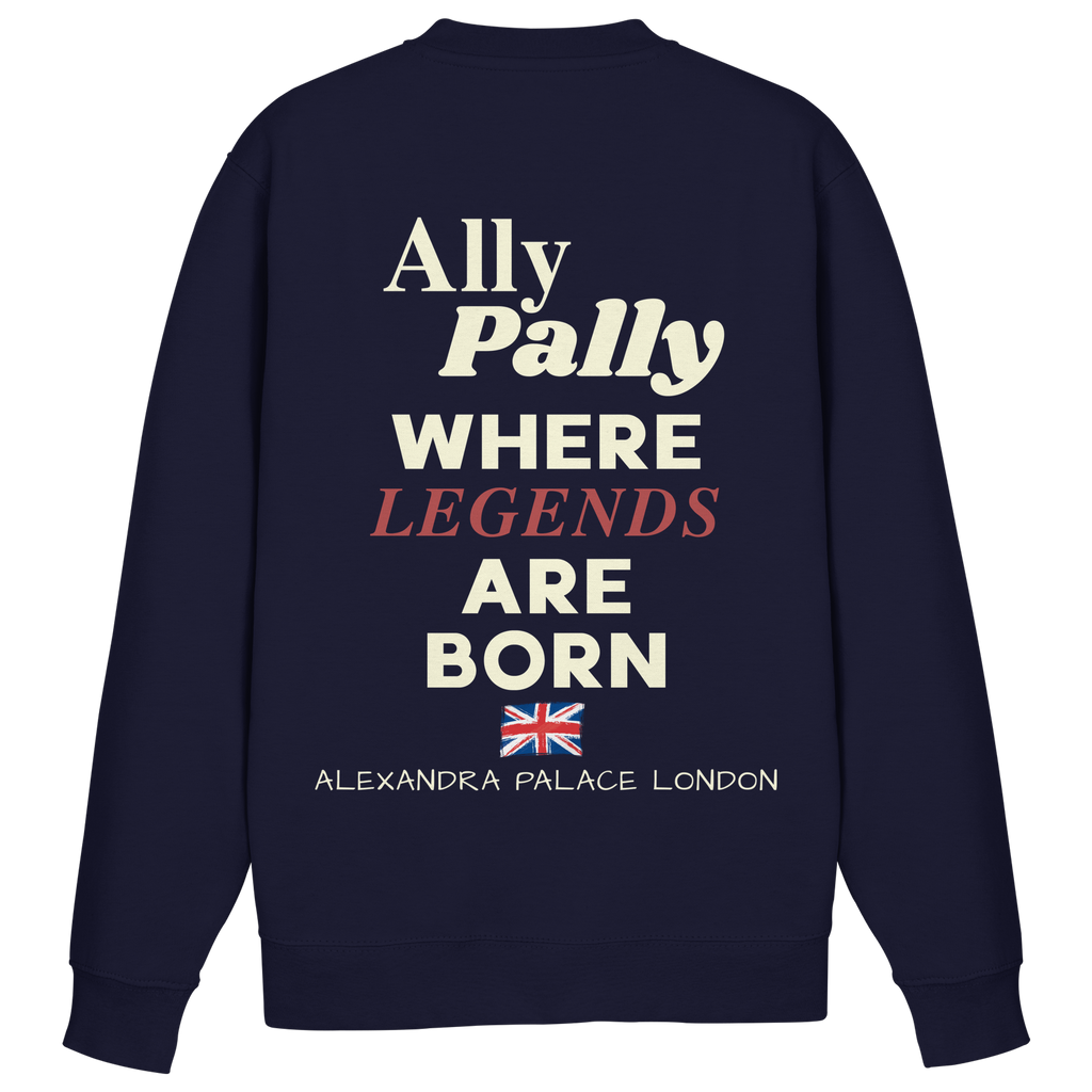 Ally Pally where Legends are born - Sweatshirt