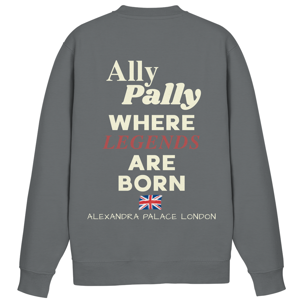 Ally Pally where Legends are born - Sweatshirt