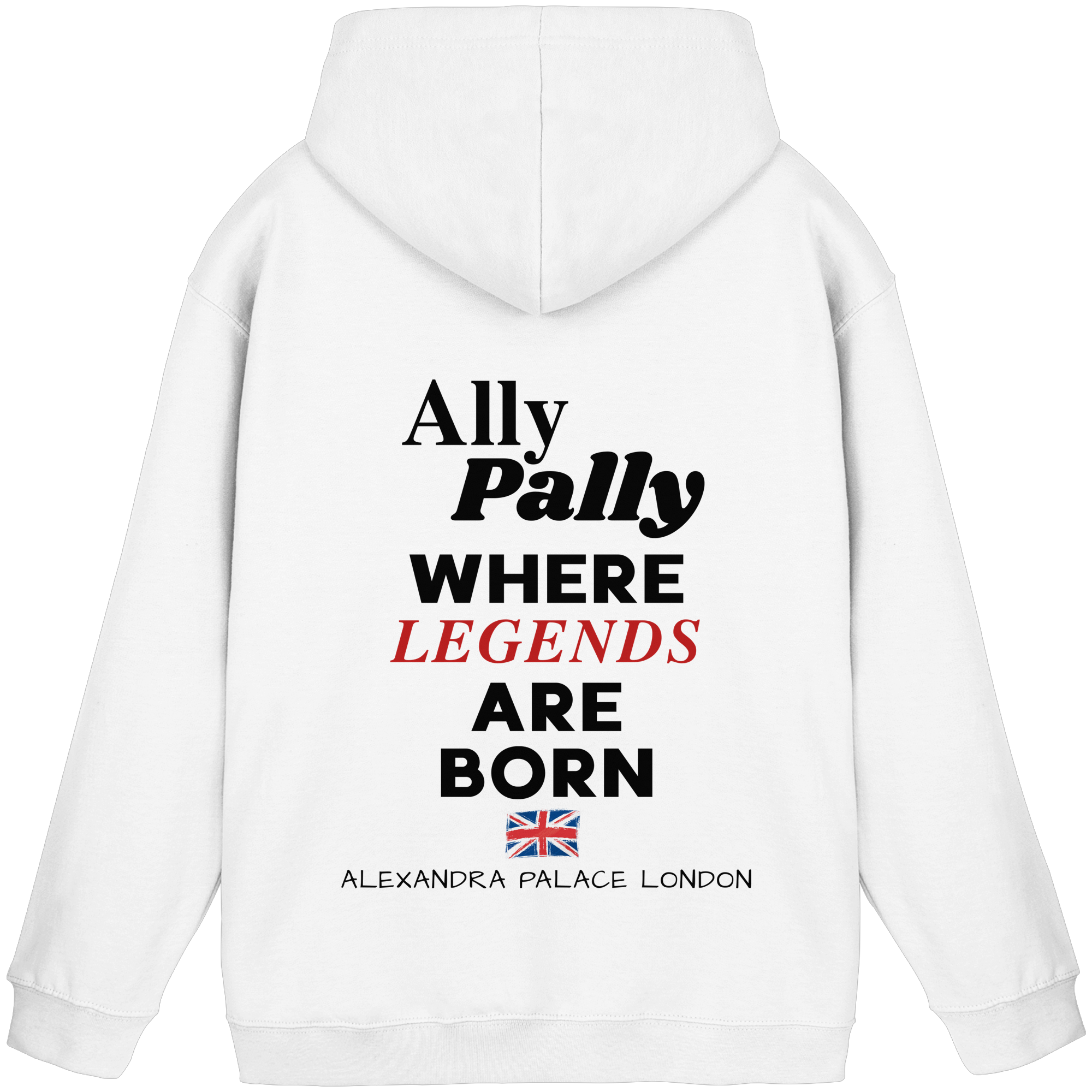 Ally Pally where Legends are born - Unisex Hoodie