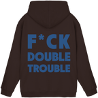 F*ck Double Trouble - Unisex Hoodie