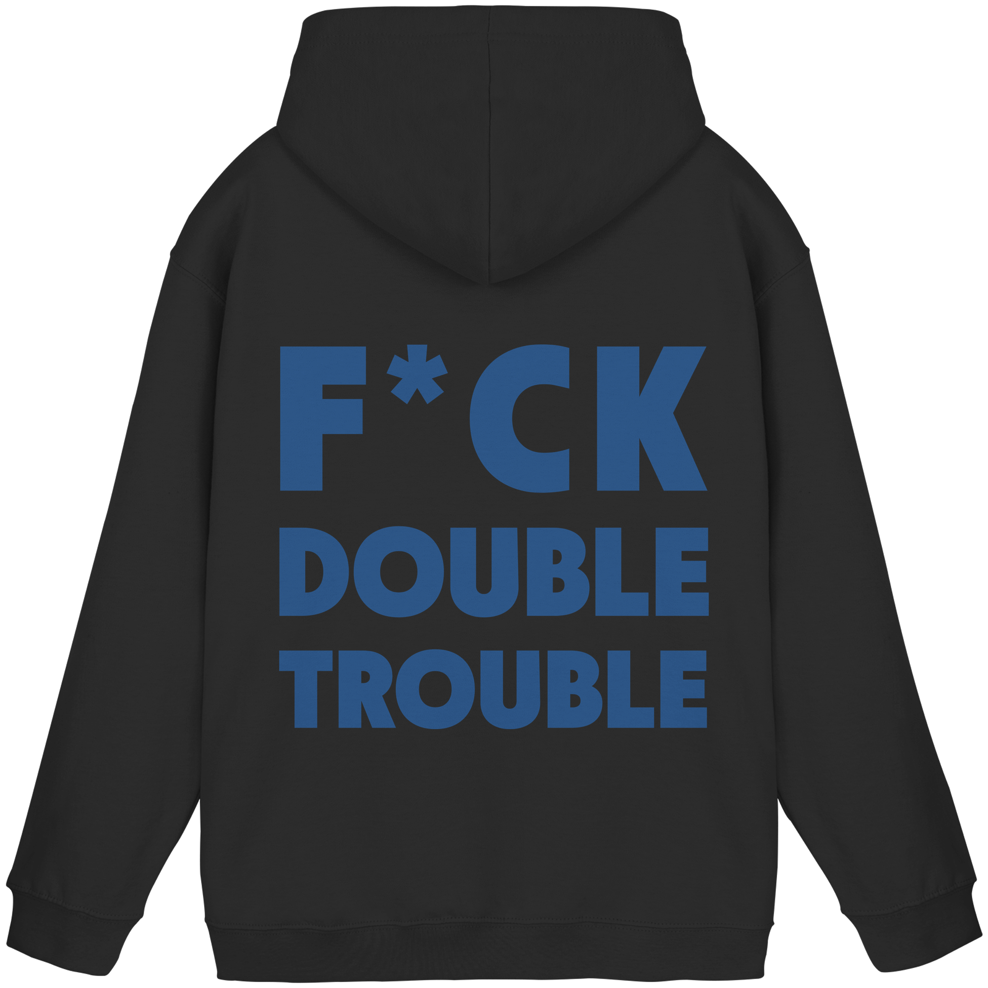F*ck Double Trouble - Unisex Hoodie