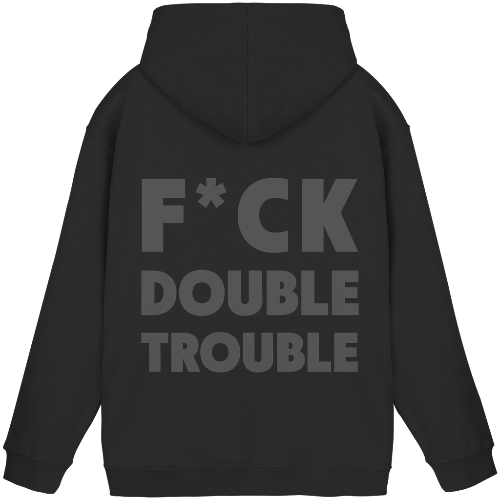 F*ck Double Trouble - Unisex Hoodie