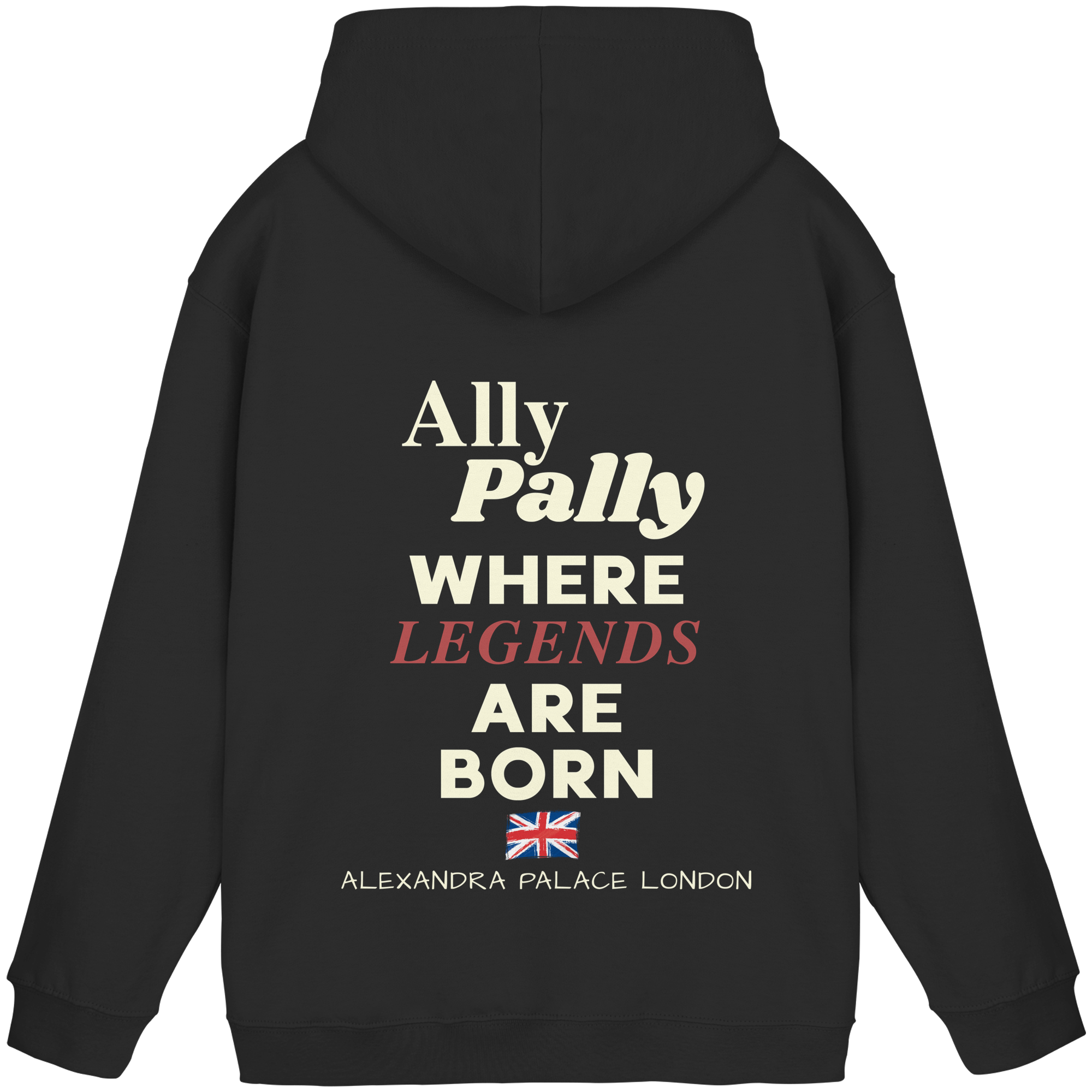 Ally Pally where Legends are born -  Unisex Hoodie