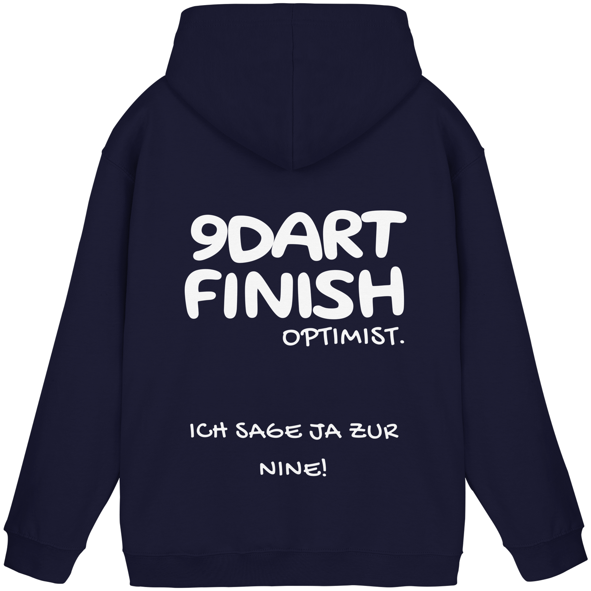 9 Dart Finish Optimist ich sage ja zur Nine - Unisex Hoodie