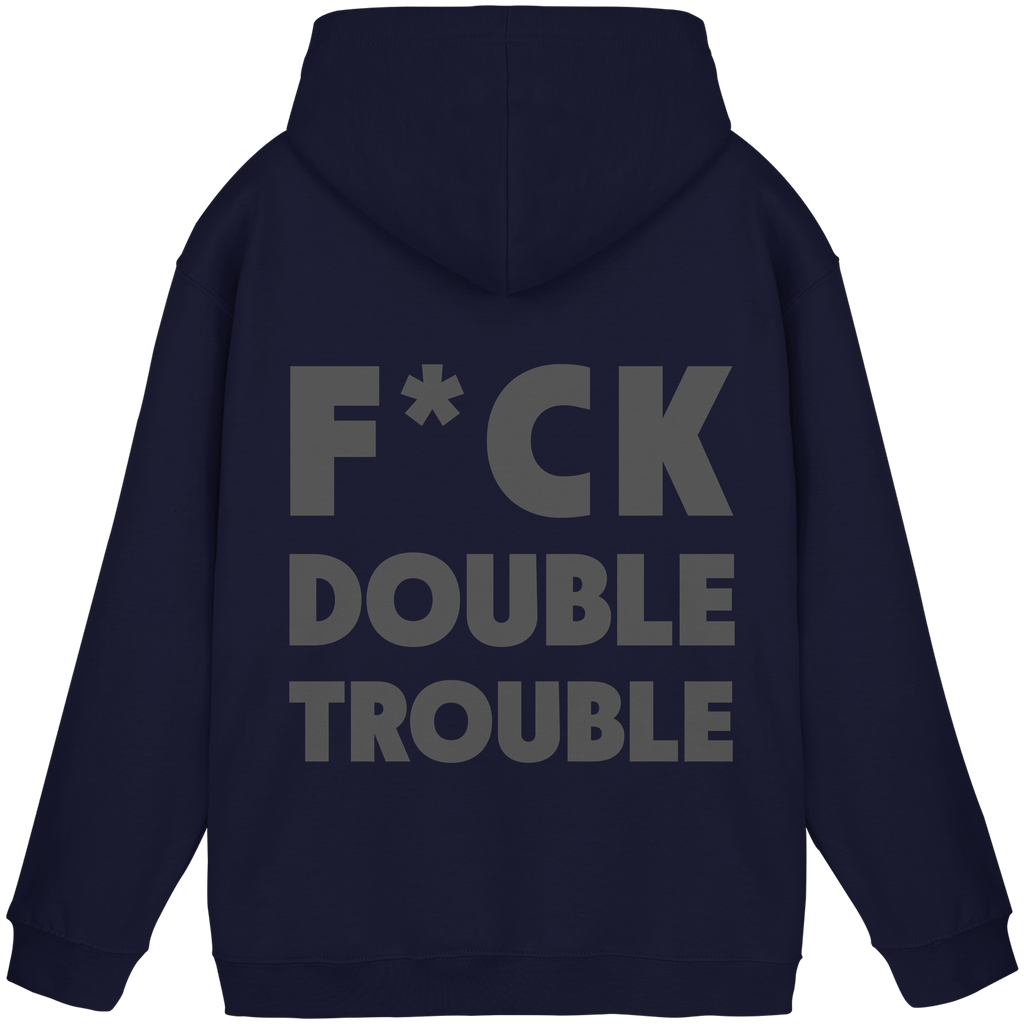 F*ck Double Trouble - Unisex Hoodie