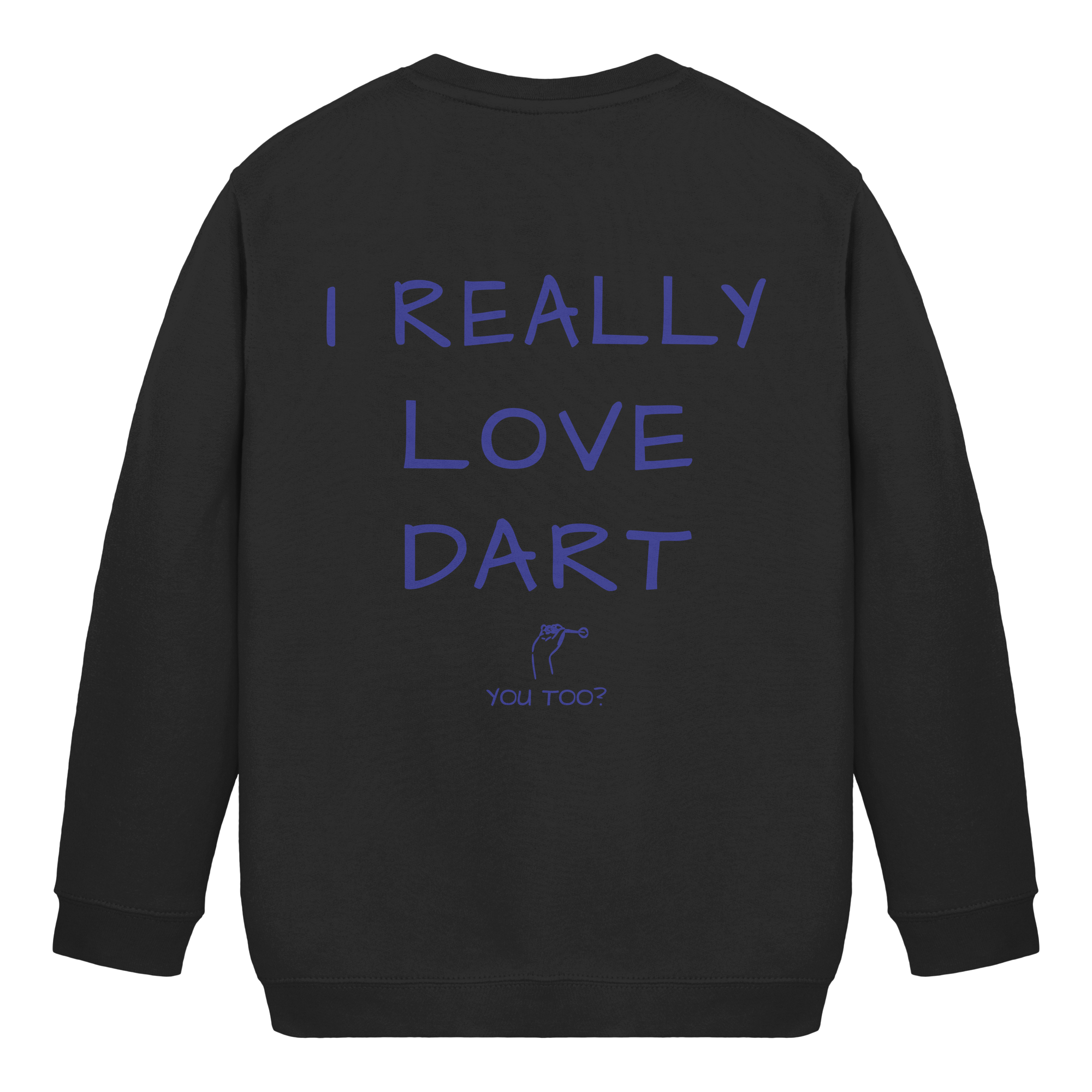 I really love Dart - Kinder Sweatshirt