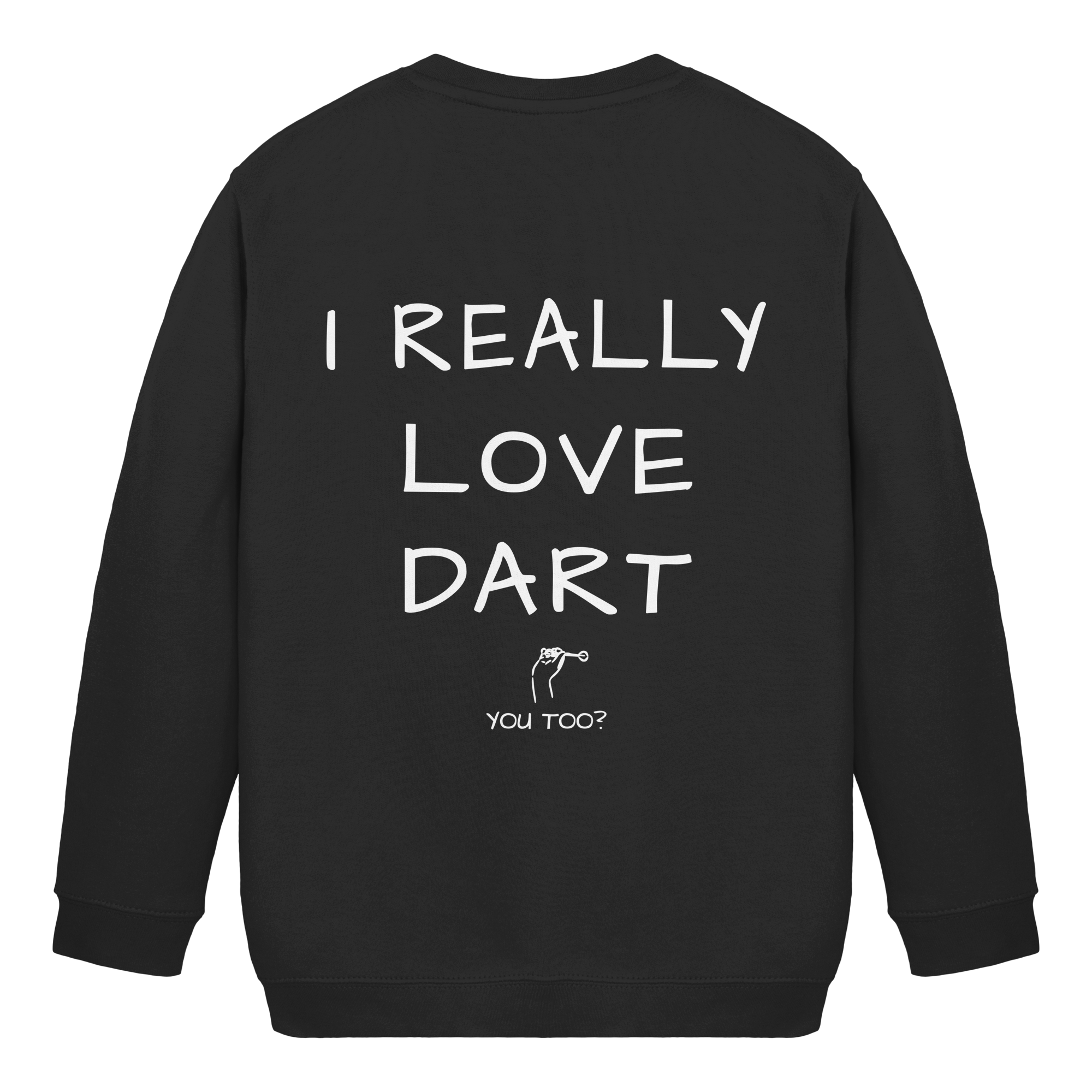 I really love Dart - Kinder Sweatshirt