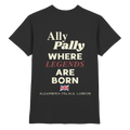 Ally Pally where Legends are born - T-Shirt