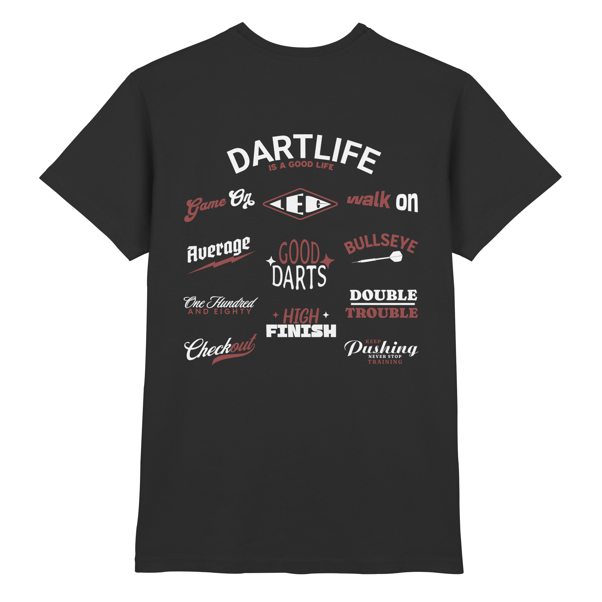 Dartlife is a good Life - T-Shirt