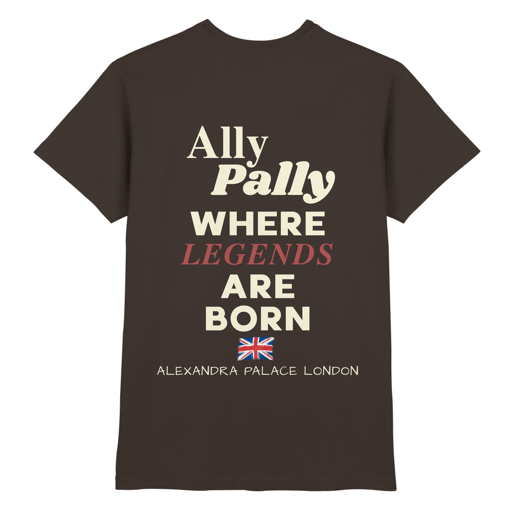 Ally Pally where Legends are born - T-Shirt
