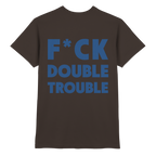 F*ck Double Trouble - T-Shirt