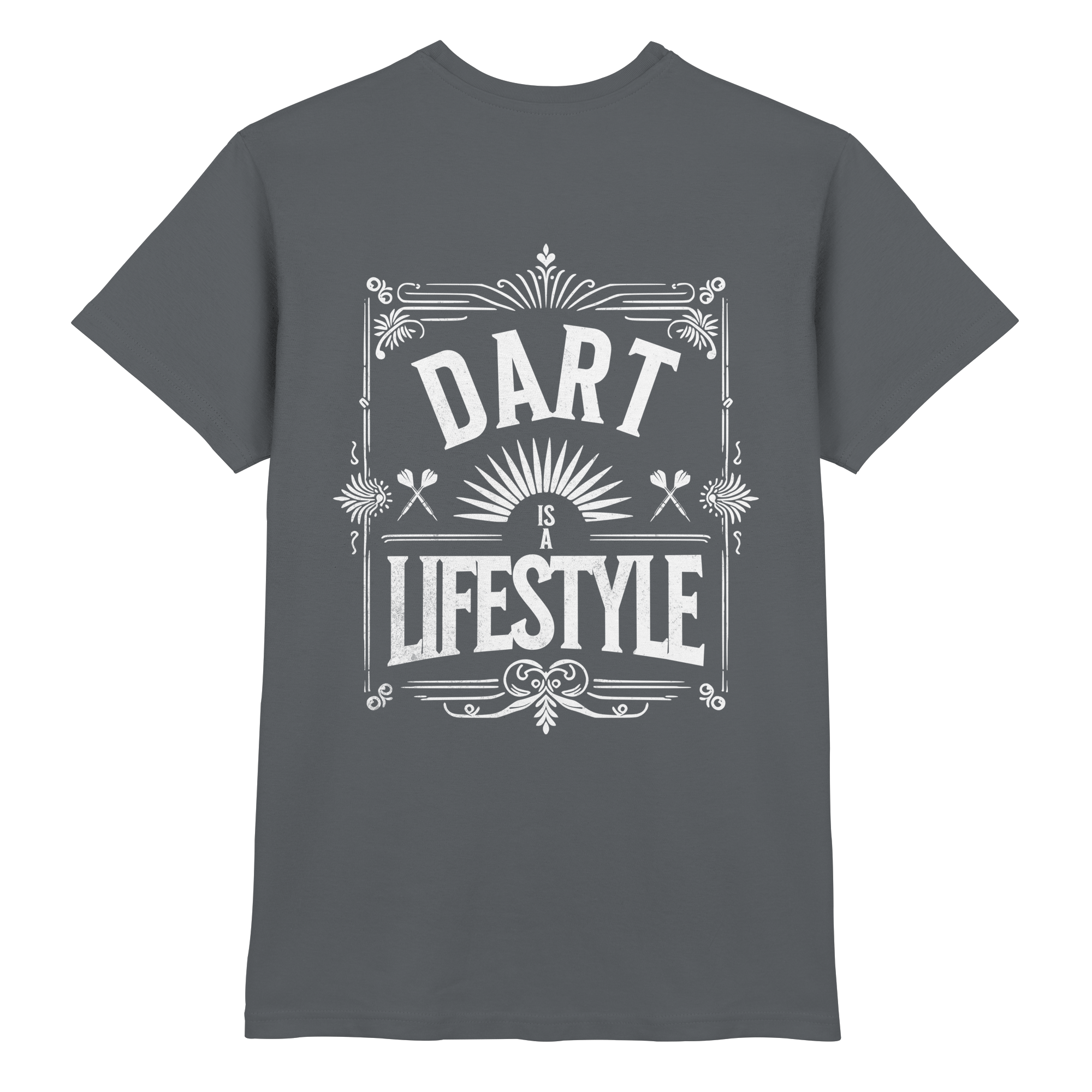 Dart Is A Lifestyle - T-Shirt