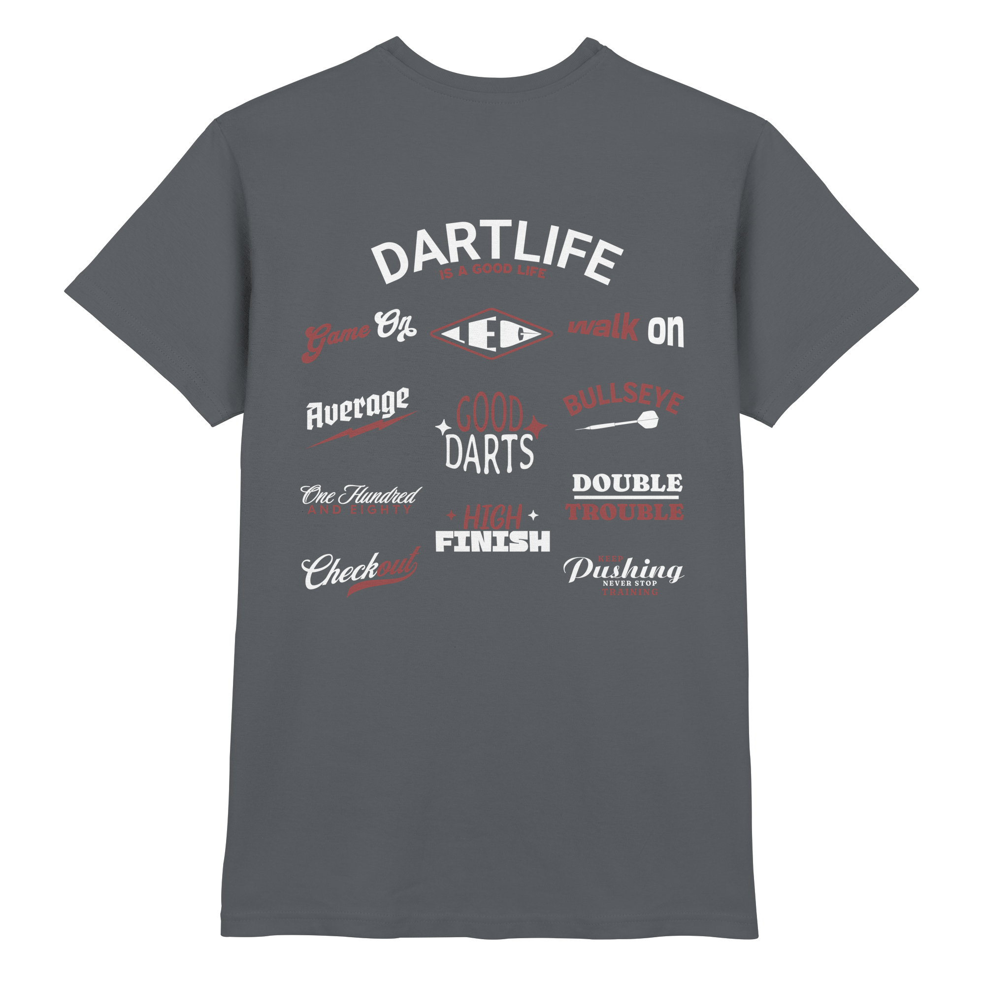 Dartlife is a good Life - T-Shirt