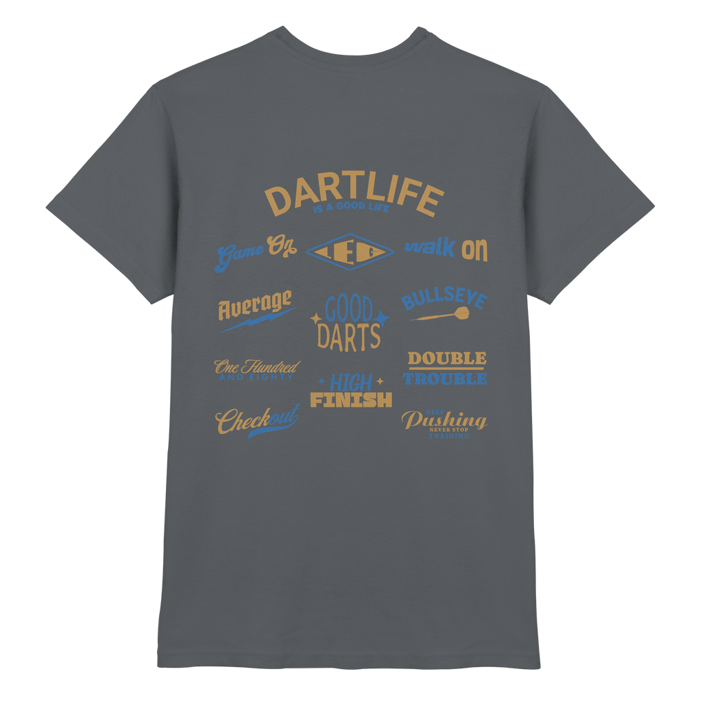 Dartlife is a good Life -  T-Shirt