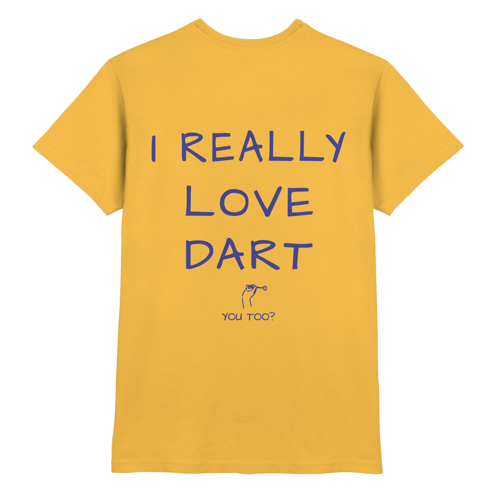 I really love Dart you too? - T-Shirt