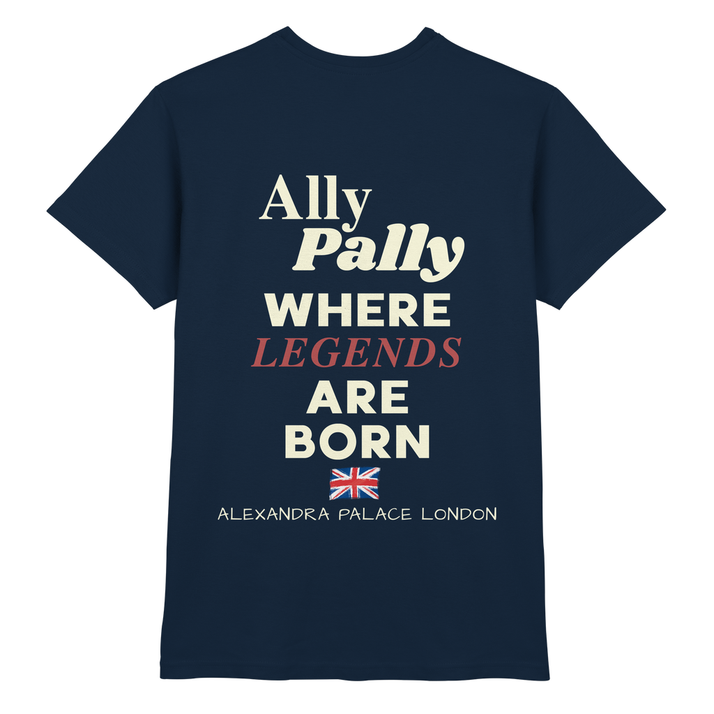 Ally Pally where Legends are born - T-Shirt