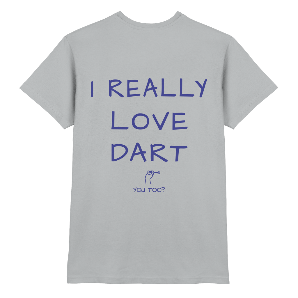 I really love Dart you too? - T-Shirt
