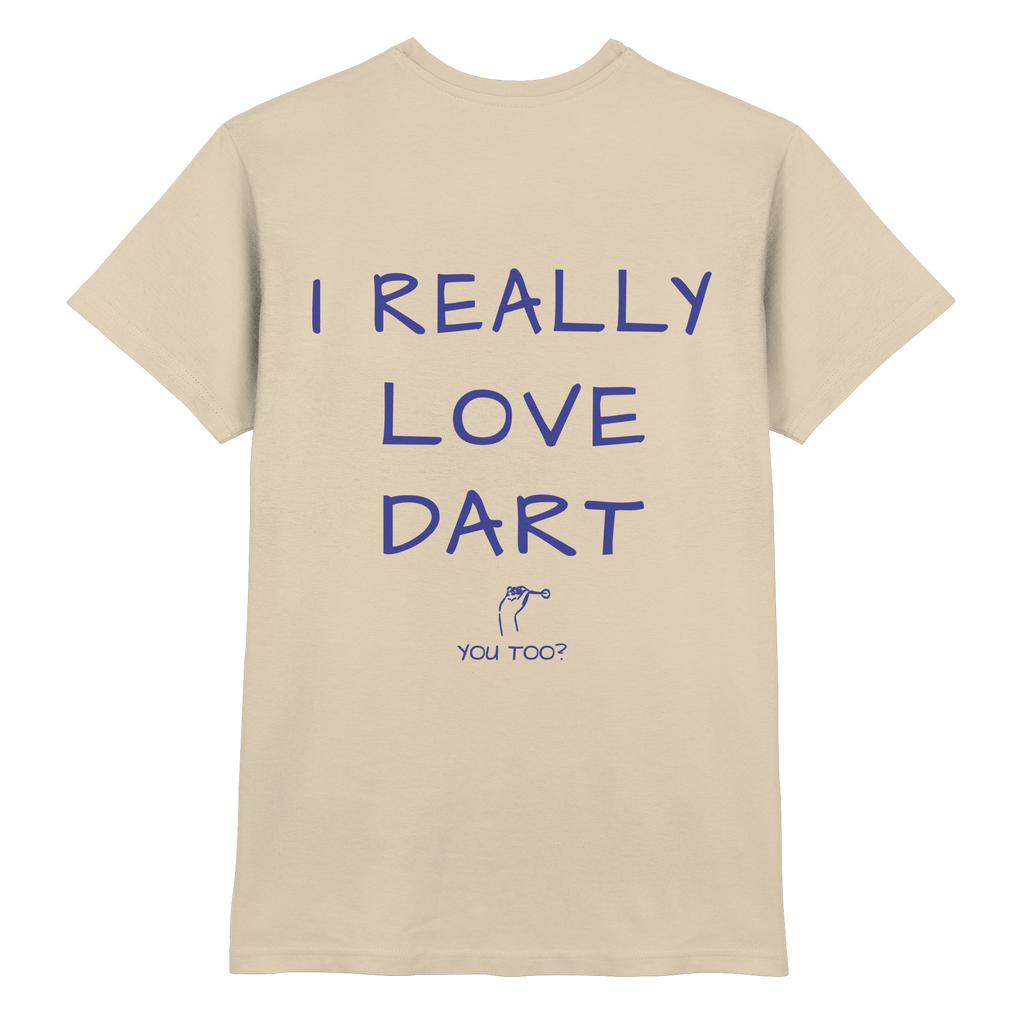 I really love Dart you too? - T-Shirt