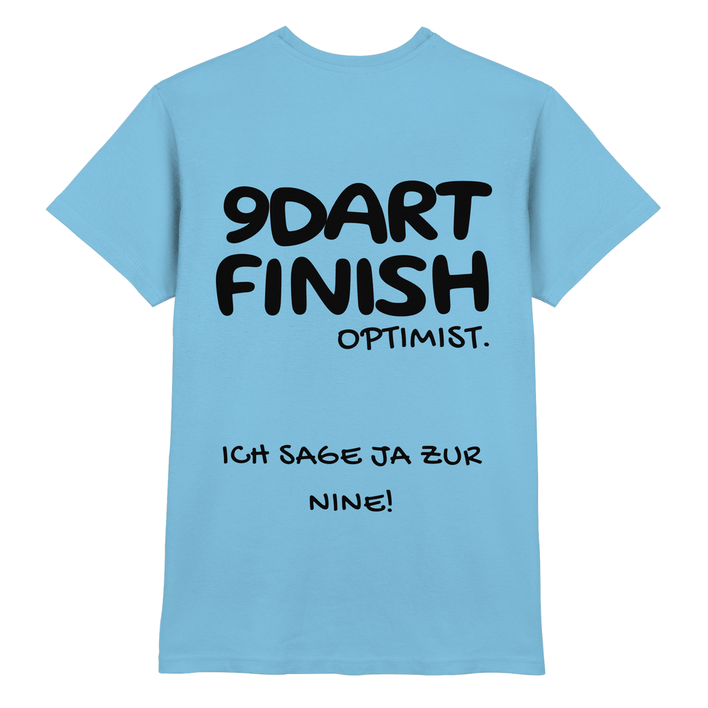 9 Dart Finish Optimist ich sage ja zur Nine - T-Shirt