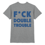 F*ck Double Trouble - T-Shirt