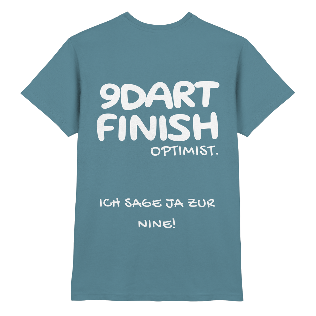 9 Dart Finish Optimist ich sage ja zur Nine - T-Shirt