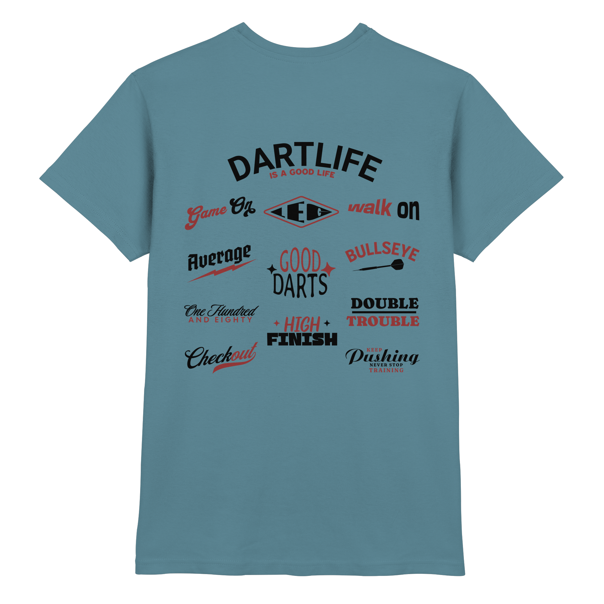 Dartlife is a good Life - T-Shirt