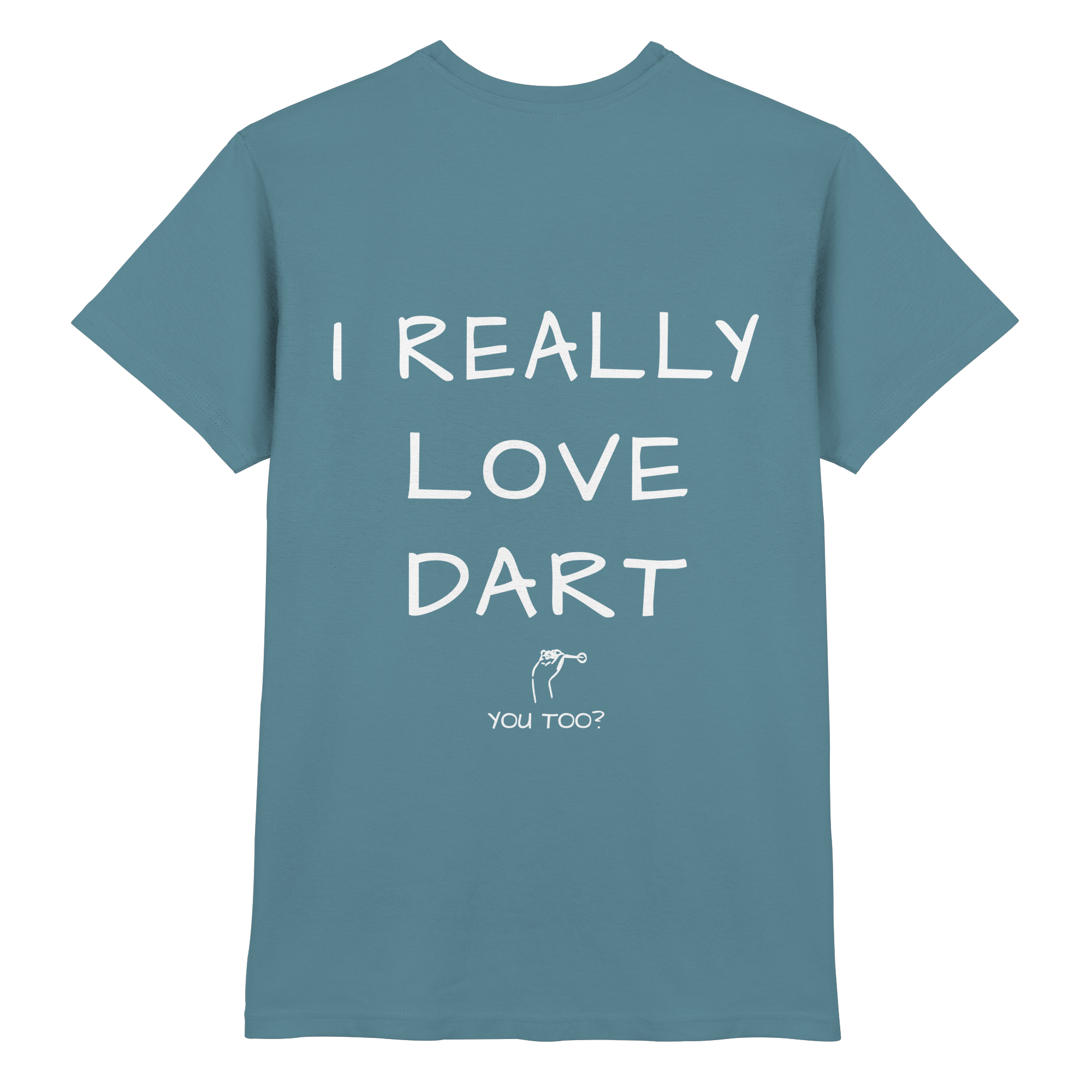 I really love Dart - T-Shirt
