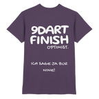 9 Dart Finish Optimist ich sage ja zur Nine - T-Shirt