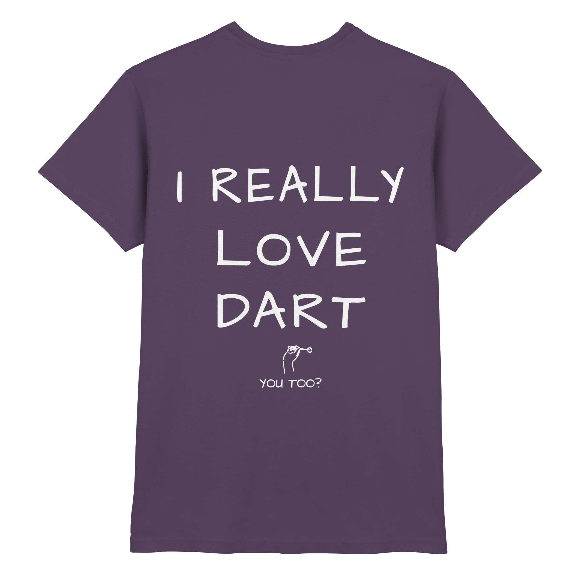 I really love Dart - T-Shirt