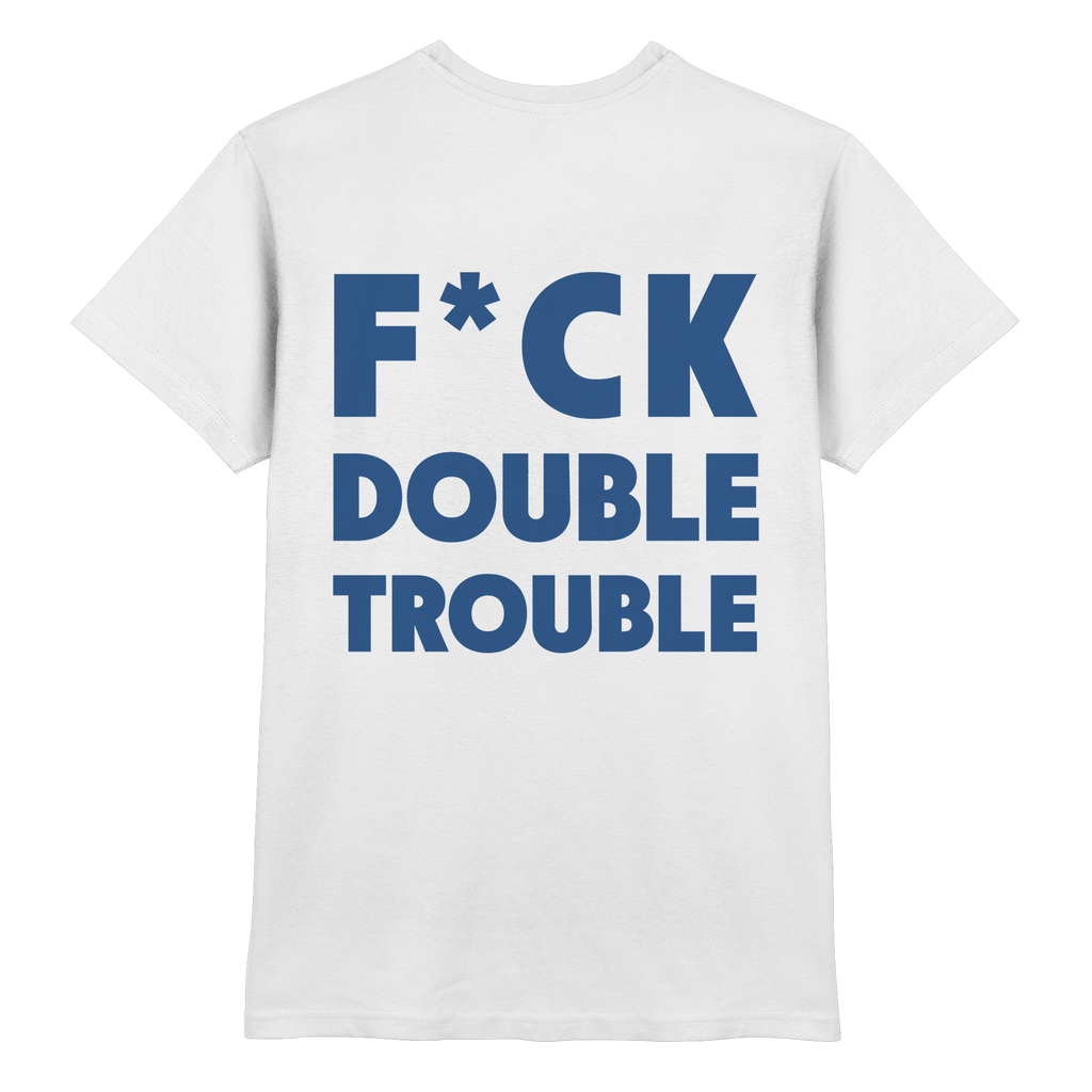 F*ck Double Trouble - T-Shirt