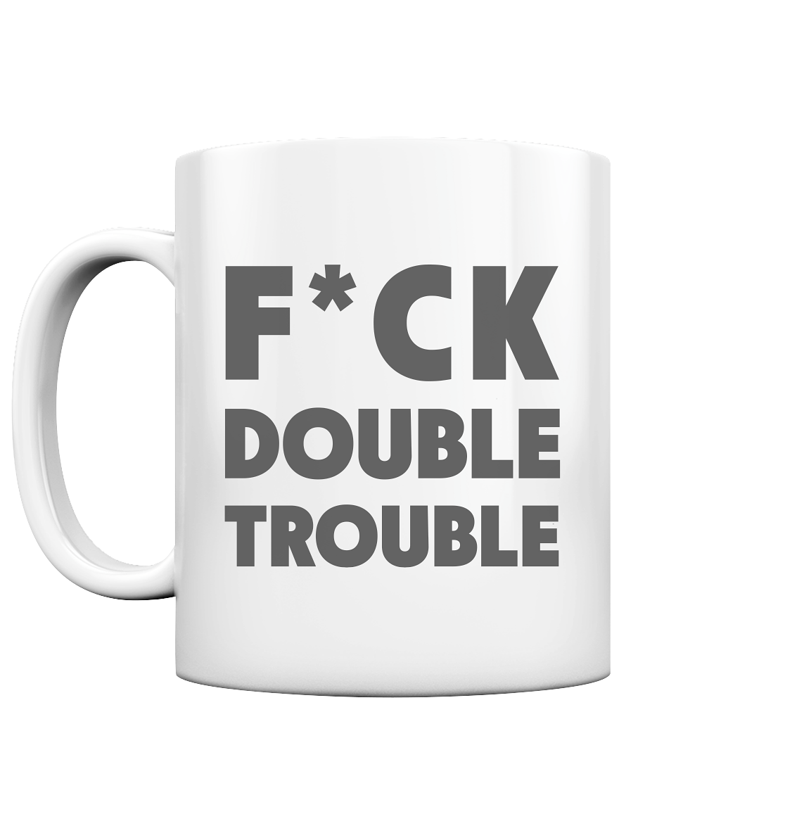 F*ck Double Trouble - Tasse