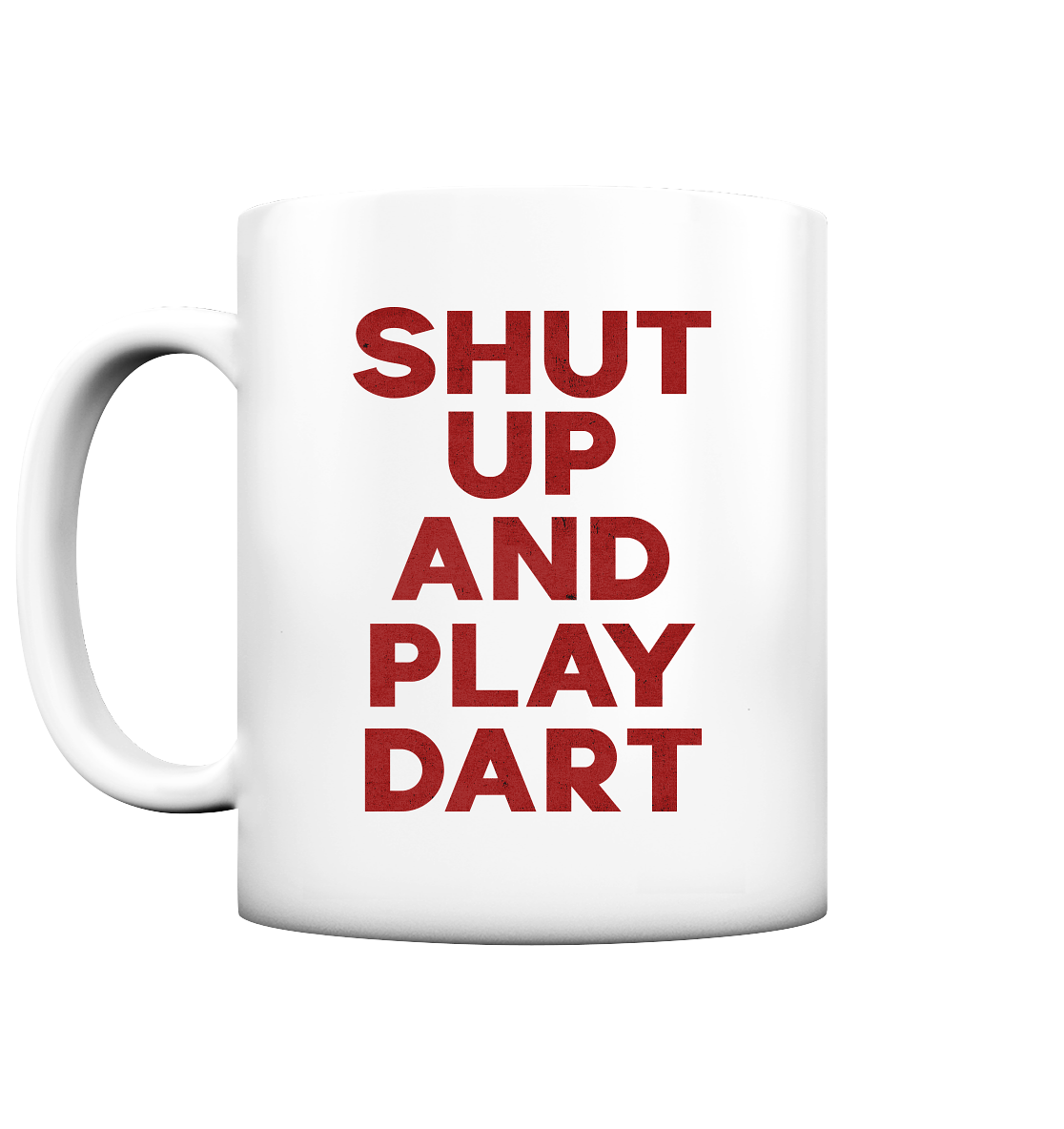 Shut Up And Play Dart - Tasse matt