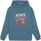 All i want for Christmas is a 180 - Unisex Hoodie