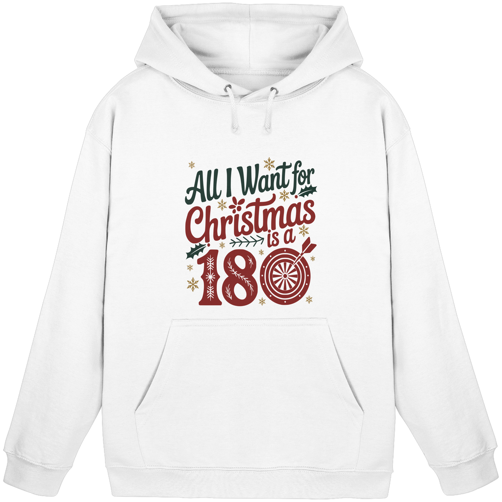 All i want for Christmas is a 180 - Unisex Hoodie