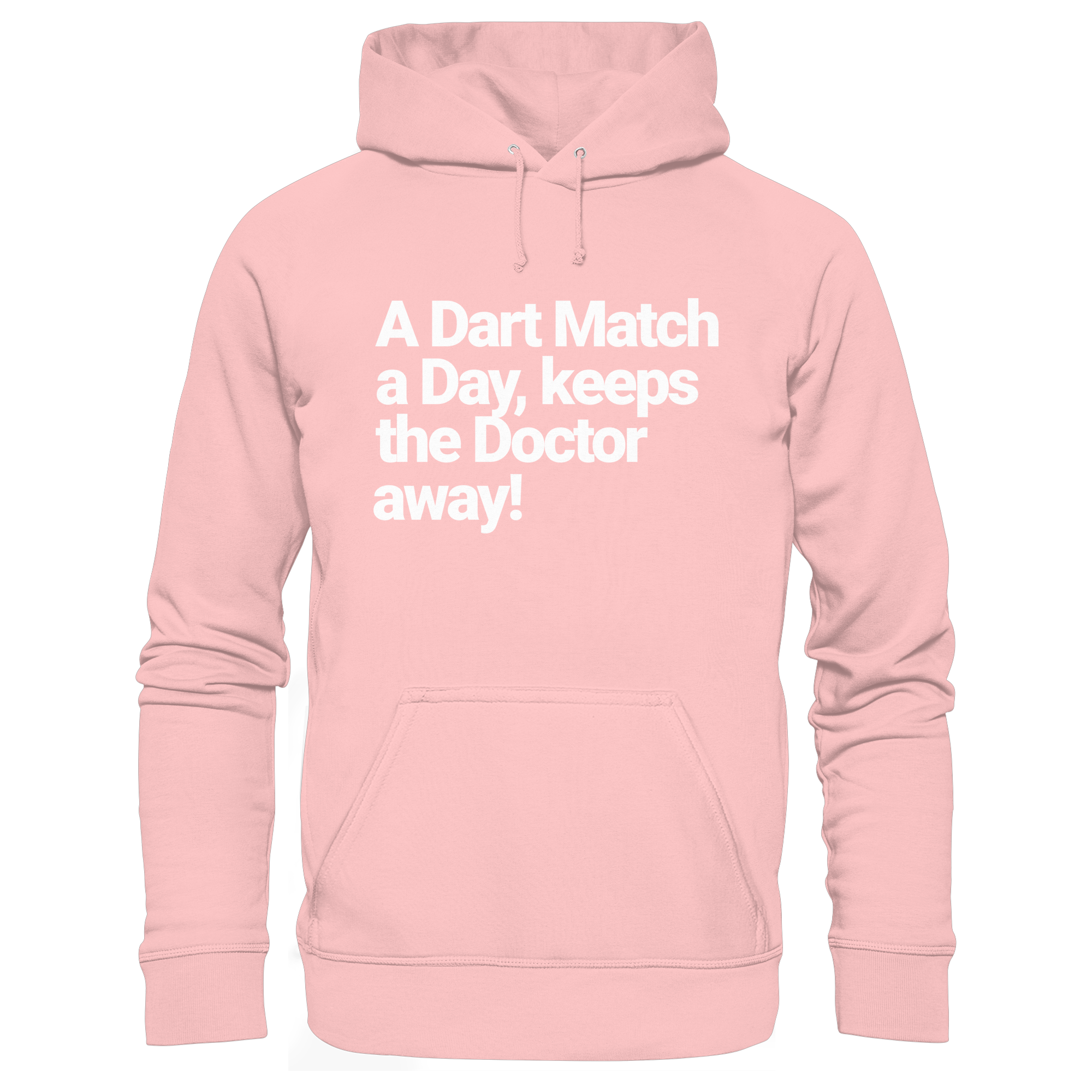A Dart Match A Day Keeps The Doctor Away - Hoodie