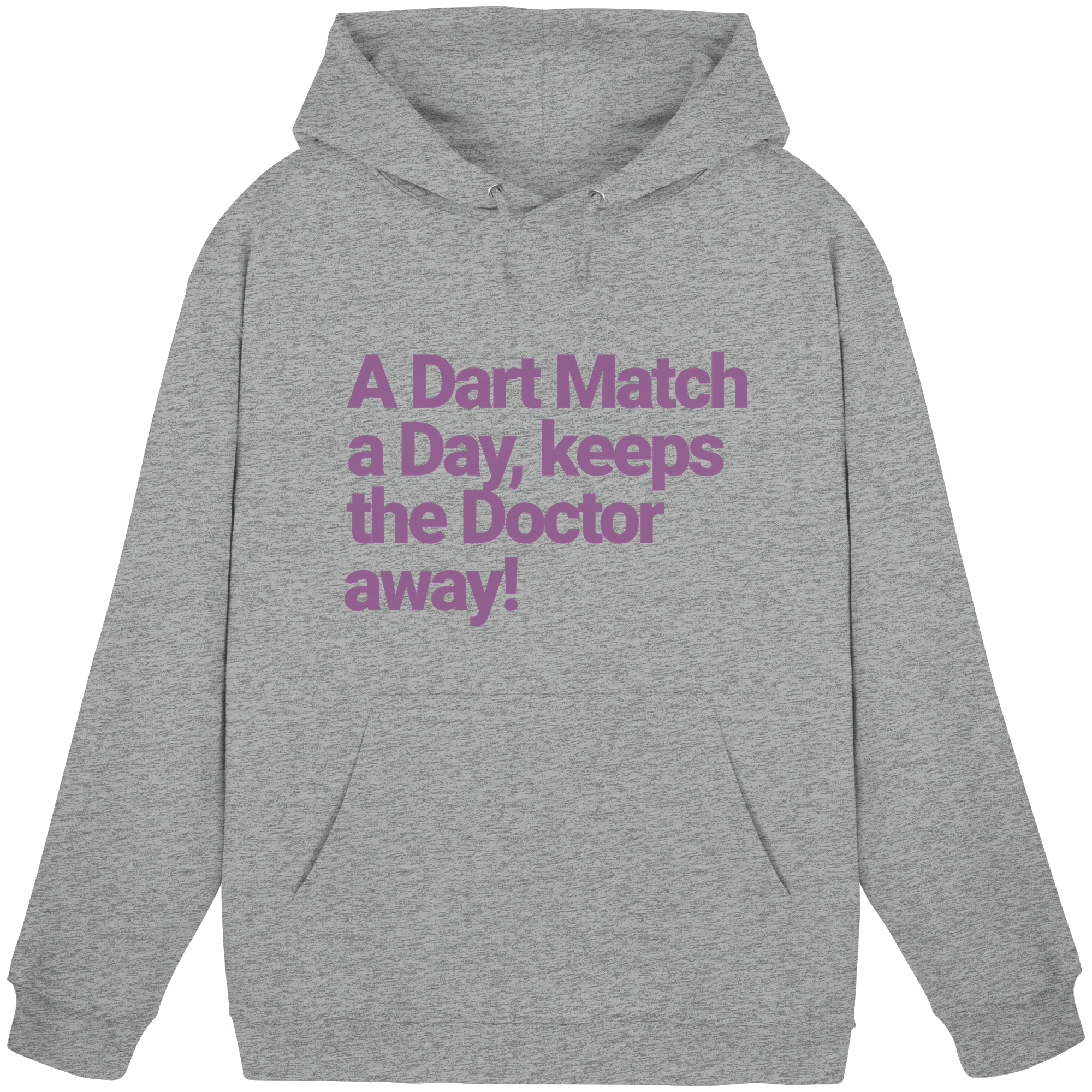 A Dart Match A Day Keeps The Doctor Away - Unisex Hoodie