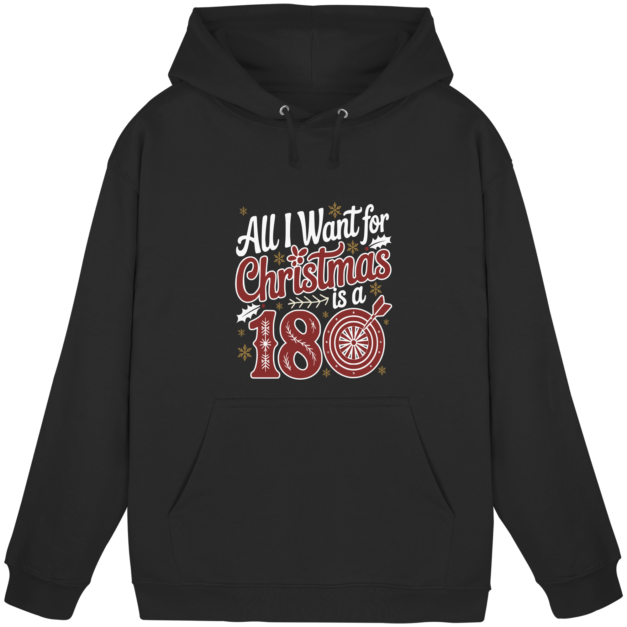All i want for Christmas is a 180 - Unisex Hoodie