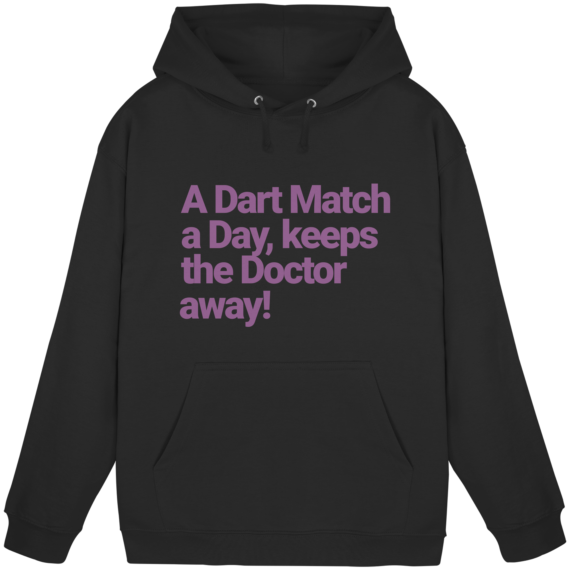 A Dart Match A Day Keeps The Doctor Away - Unisex Hoodie