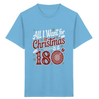 All i want for Christmas is a 180 - Kinder  T-Shirt