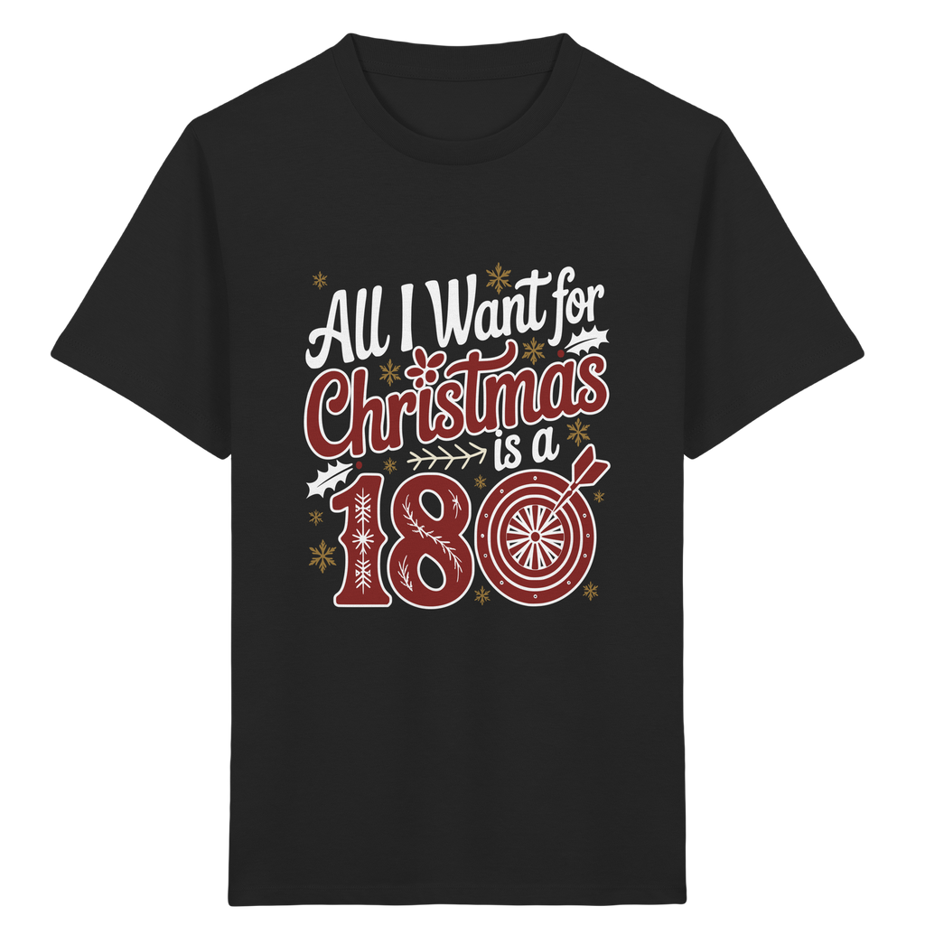 All i want for Christmas is a 180 - Kinder  T-Shirt