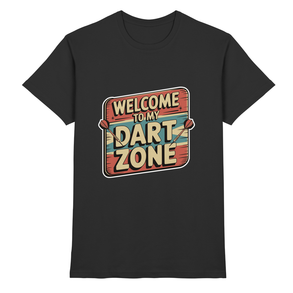 Welcome to my Dartzone - T-Shirt