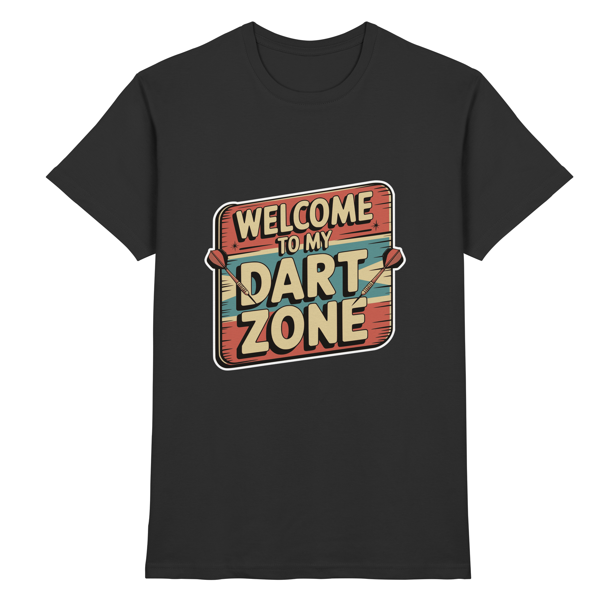 Welcome to my Dartzone - T-Shirt