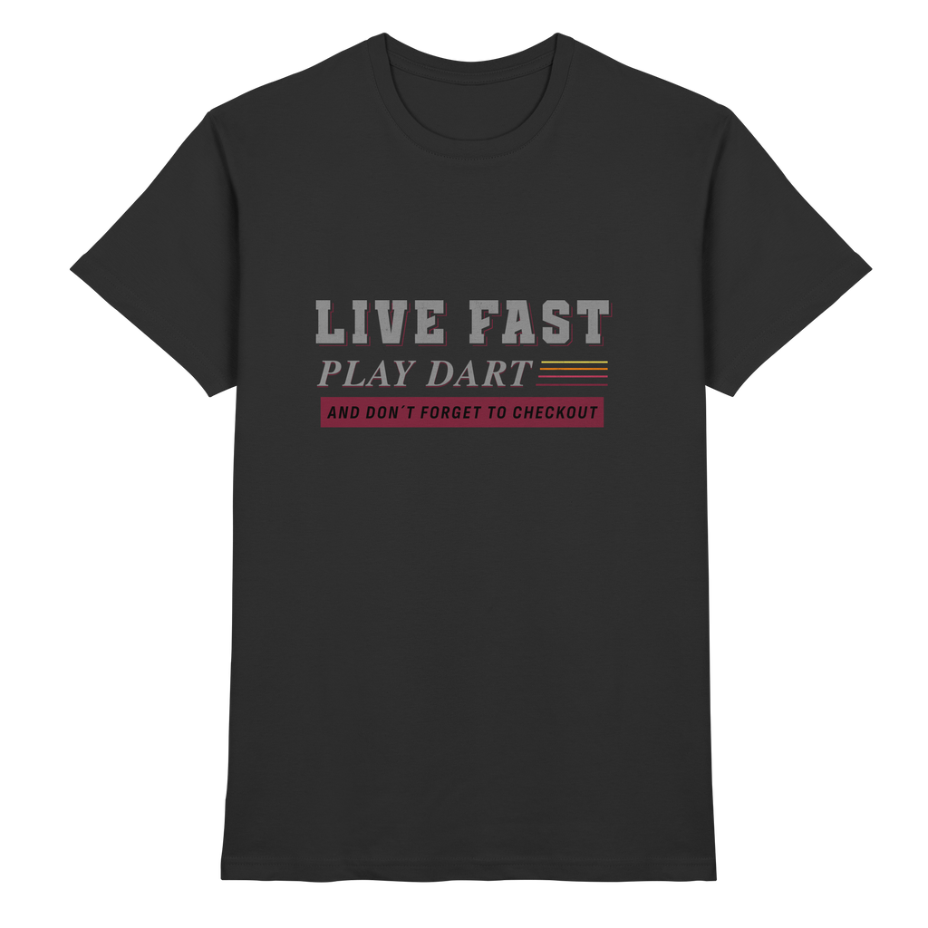 Live fast play Dart - Shirt