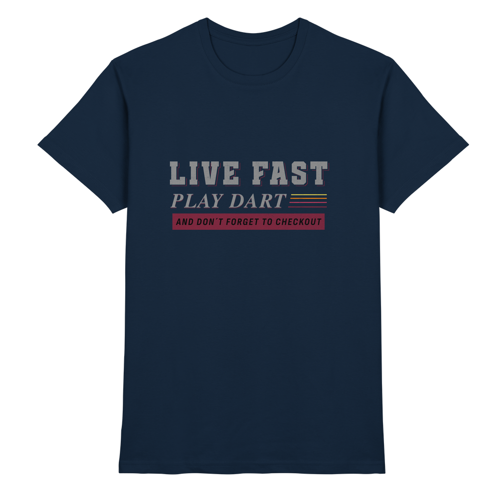 Live fast play Dart - Shirt