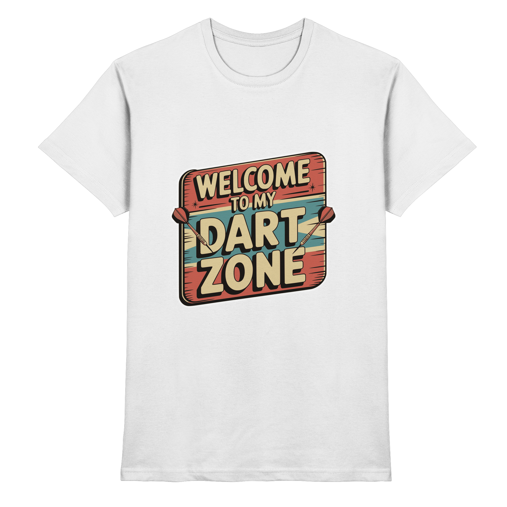 Welcome to my Dartzone - T-Shirt
